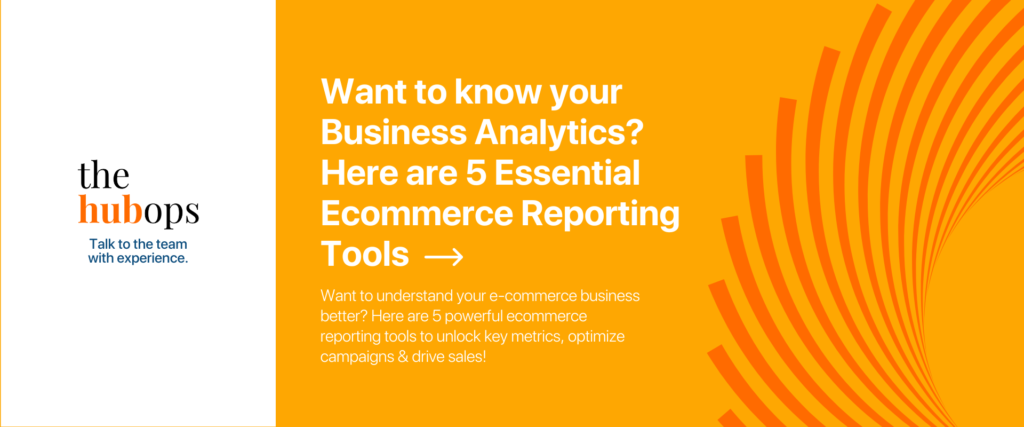 Ecommerce reporting tools - The HubOps