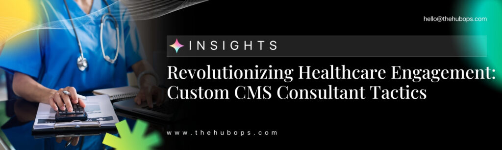 Custom CMS Consultant - The HubOps