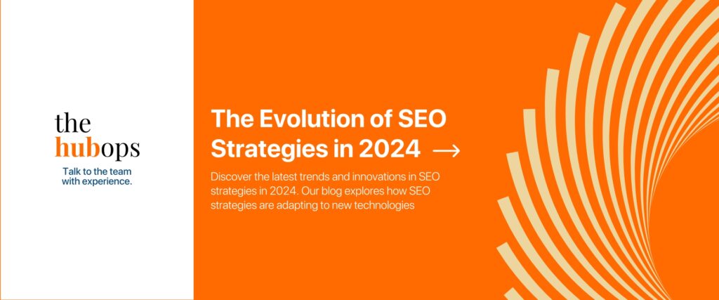 SEO Strategies in 2024 - The HubOps